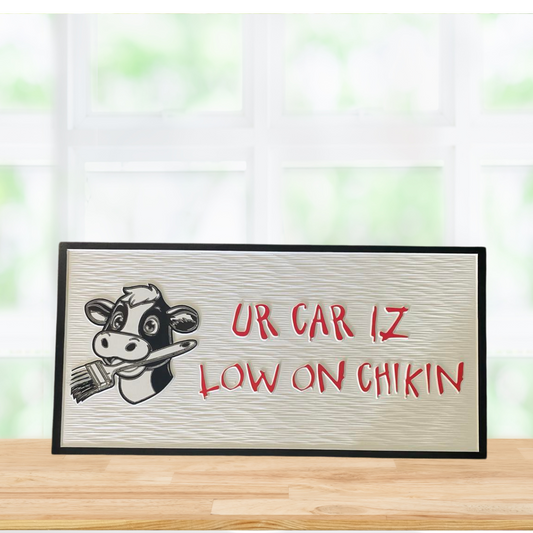 CFA Sign UR CAR IS LOW ON CHIKIN Weatherproof  Perfect for Drive Thru or In Store