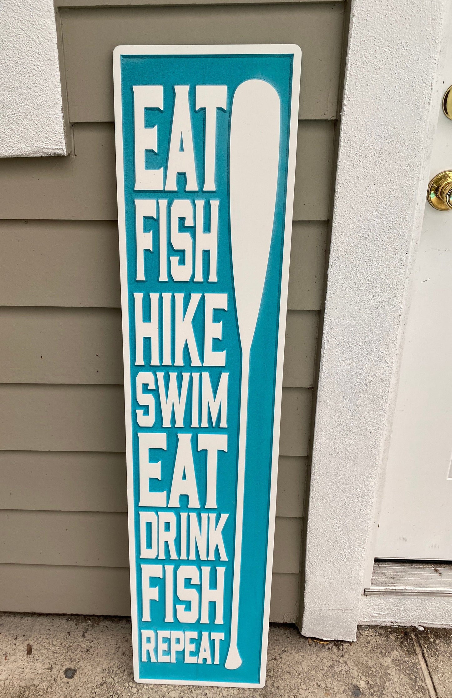 Custom 100 PVC Porch Sign 47" Eat Fish Hike Sign