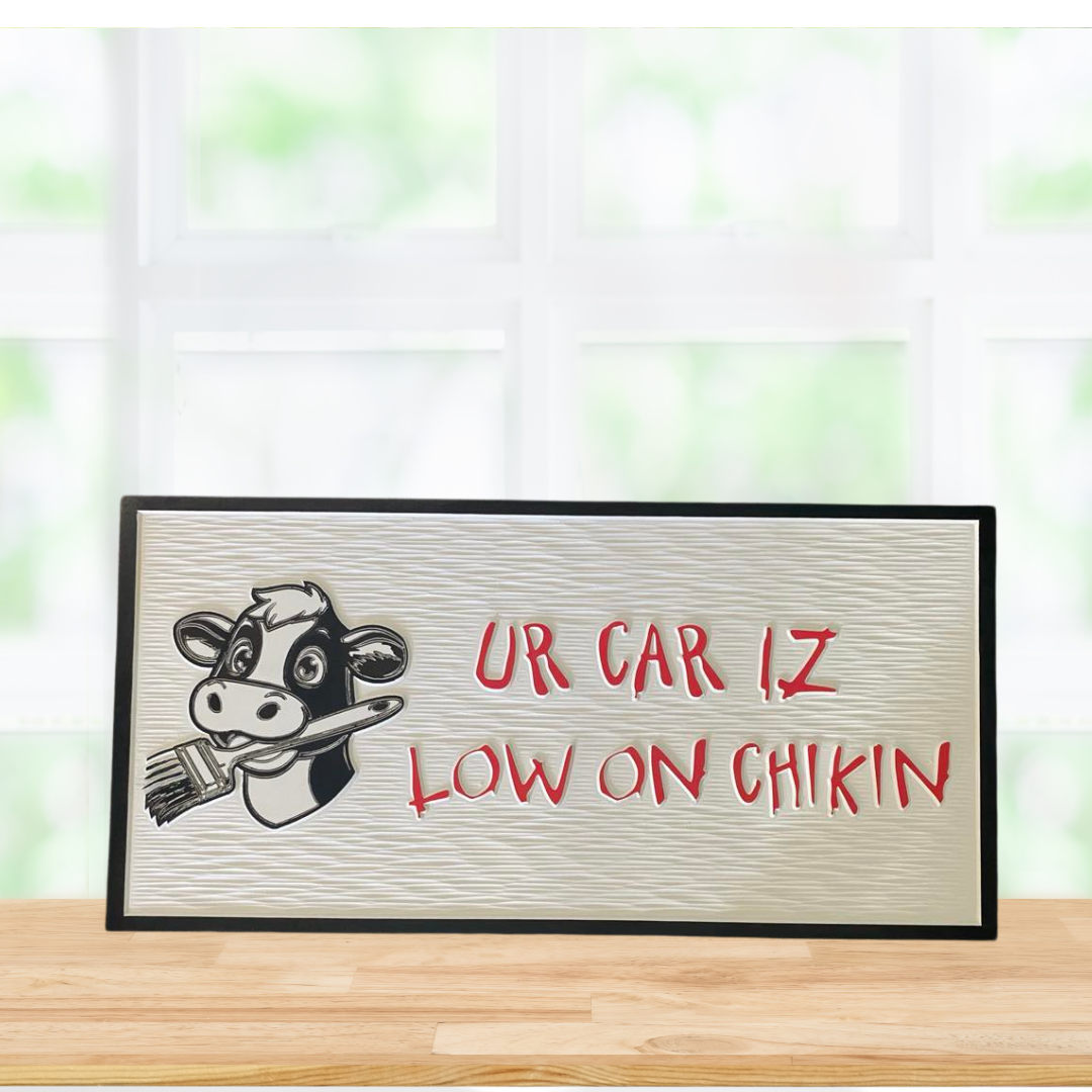 CFA Sign UR CAR IS LOW ON CHIKIN Weatherproof  Perfect for Drive Thru or In Store
