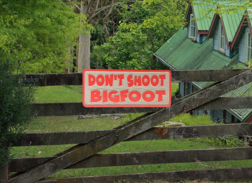 Outdoor Poly Sign - Don't Shoot Bigfoot